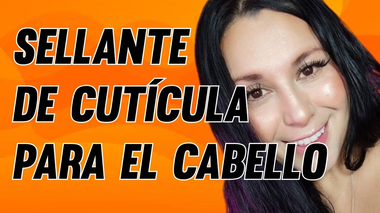 SELLANTE DE CUT&Iacute;CULA PARA EL CABELLO