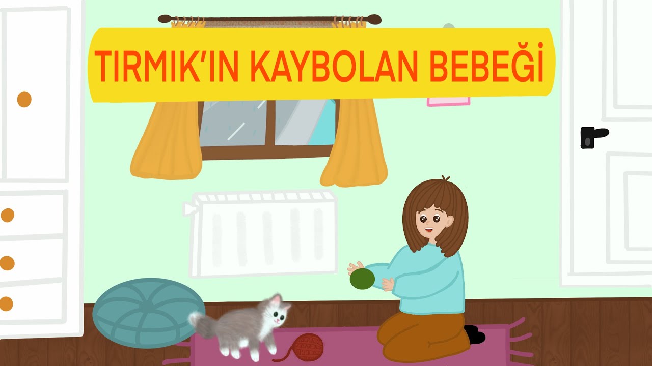  MASAL DİNLE / TIRMIK'IN KAYBOLAN BEBEĞİ / UYKU MASALLARI