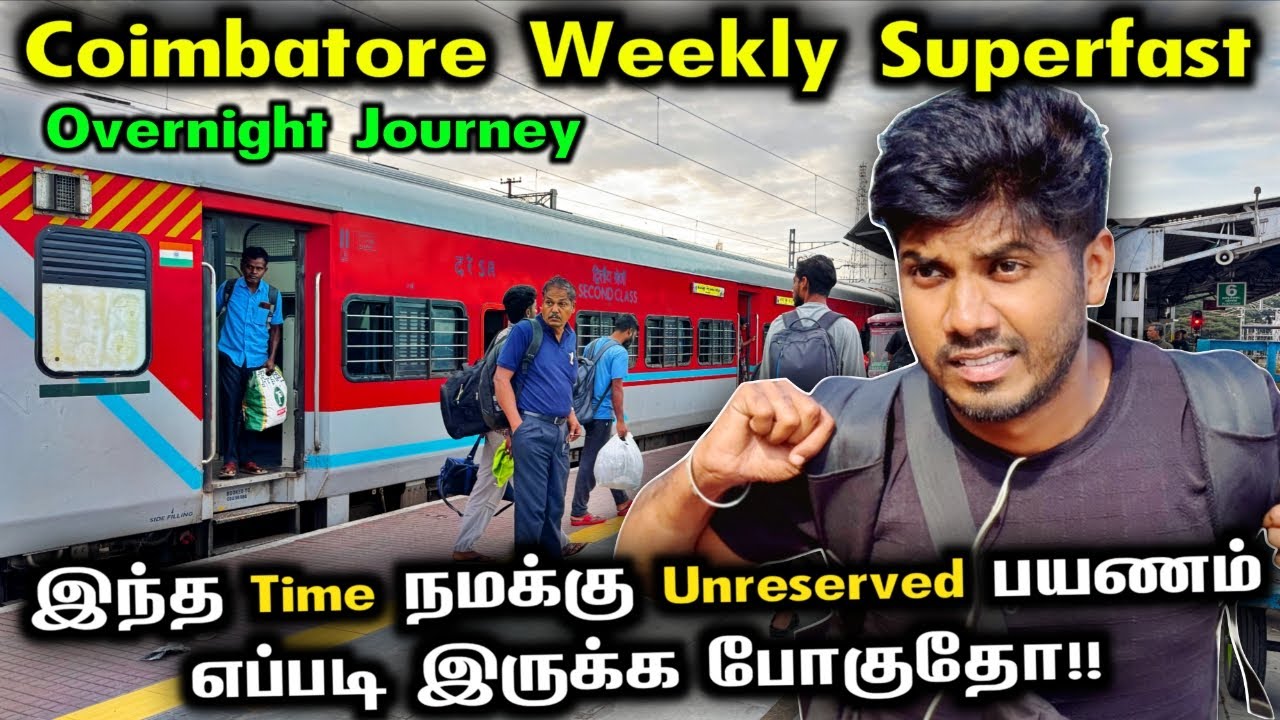 😵‍💫இரவு நேர Unreserved Train Journey | Chennai to Coimbatore Weekly Superfast Express train Journey