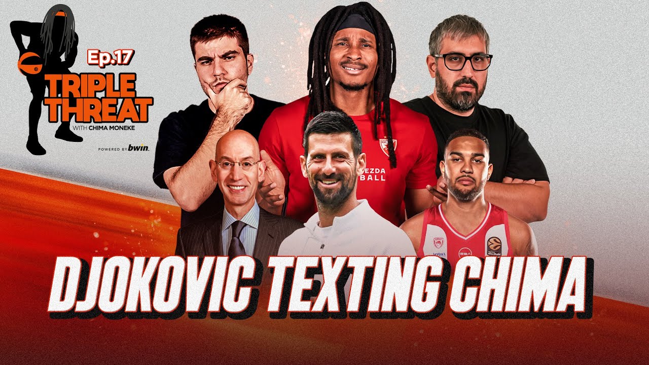 Novak Djokovic Texting Chima, Cory Joseph To Olympiacos & NBA Europe Debate | TTS S2 E17