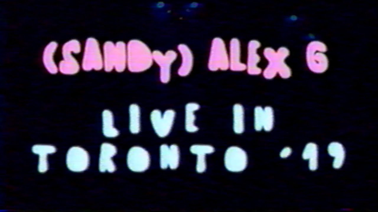 (Sandy) Alex G Live In Toronto '19