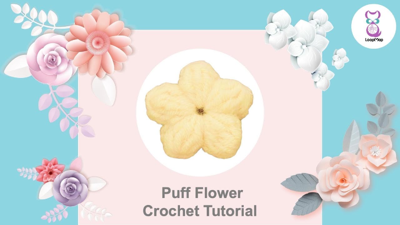 Easy Crochet Puff Flower Tutorial for Beginner | How to Crochet a Flower in Minutes | LoopMap DIY