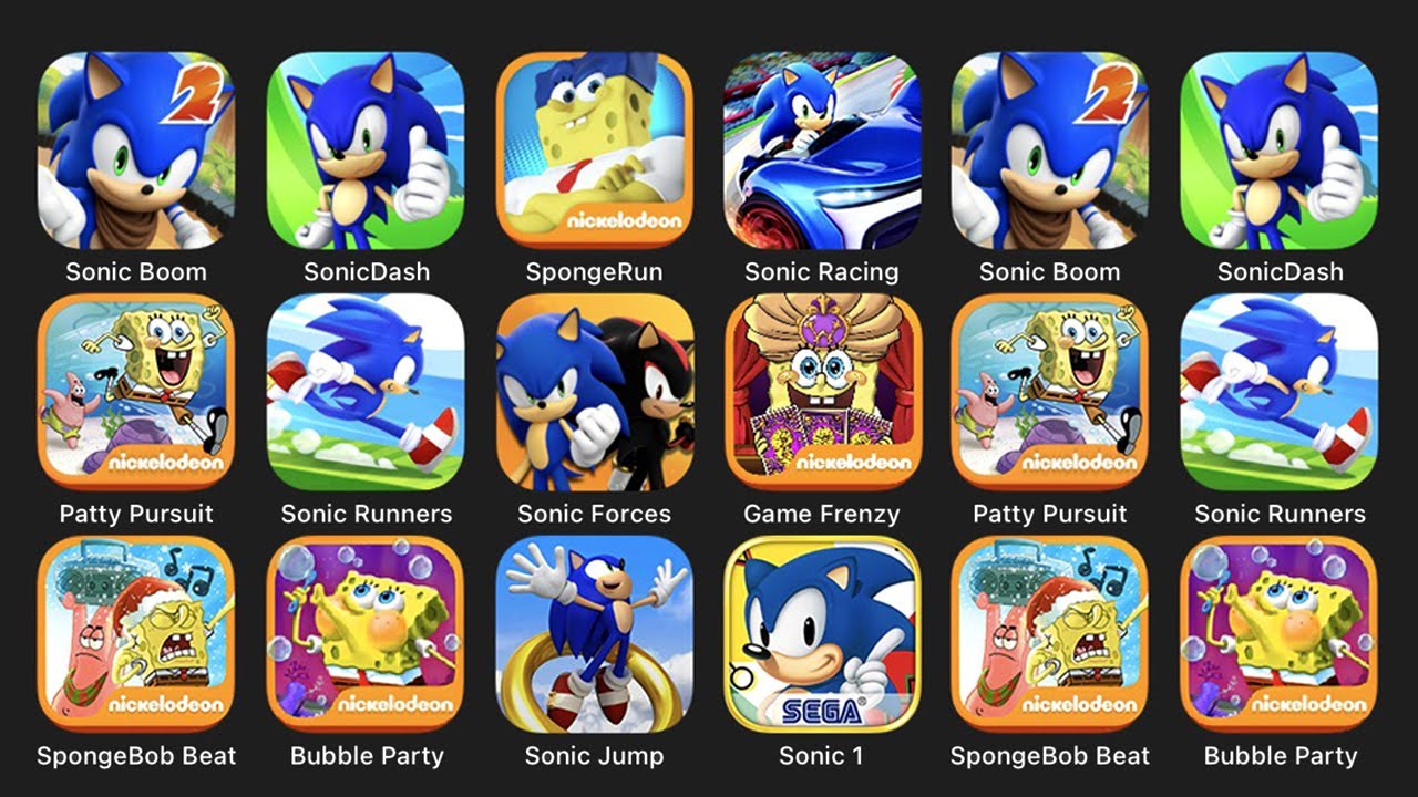 Sonic Boom 2, Sonic Dash, Sponge Run, Sonic Racing, Patty Pursuit, Sonic Runners, Sonic Forces....
