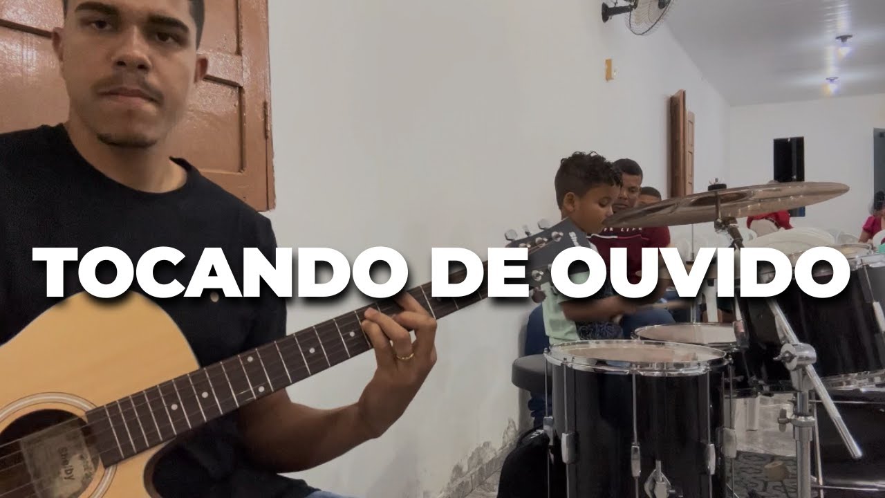 TOCANDO DE OUVIDO NA IGREJA