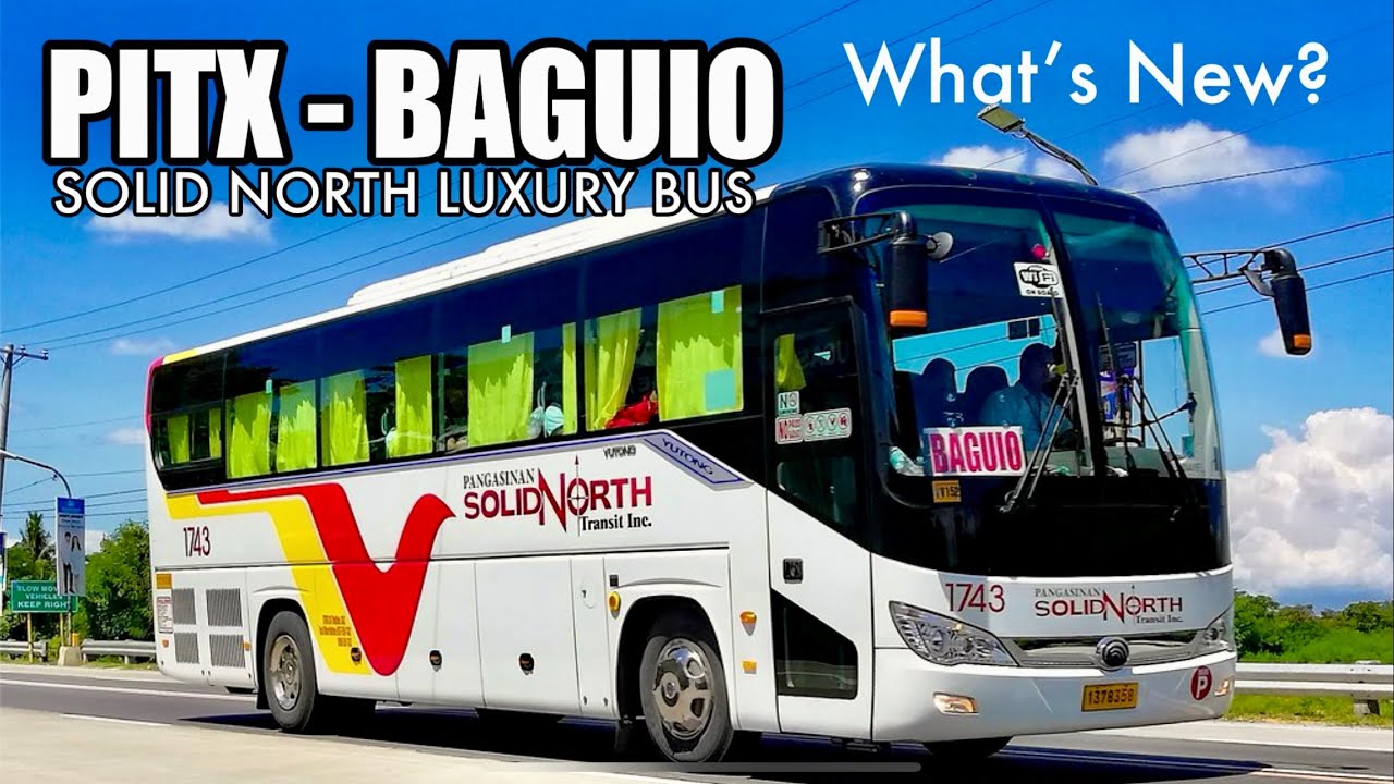 Pangasinan Solid North Luxury Bus Complete Guide 2024 | From PITX to Baguio
