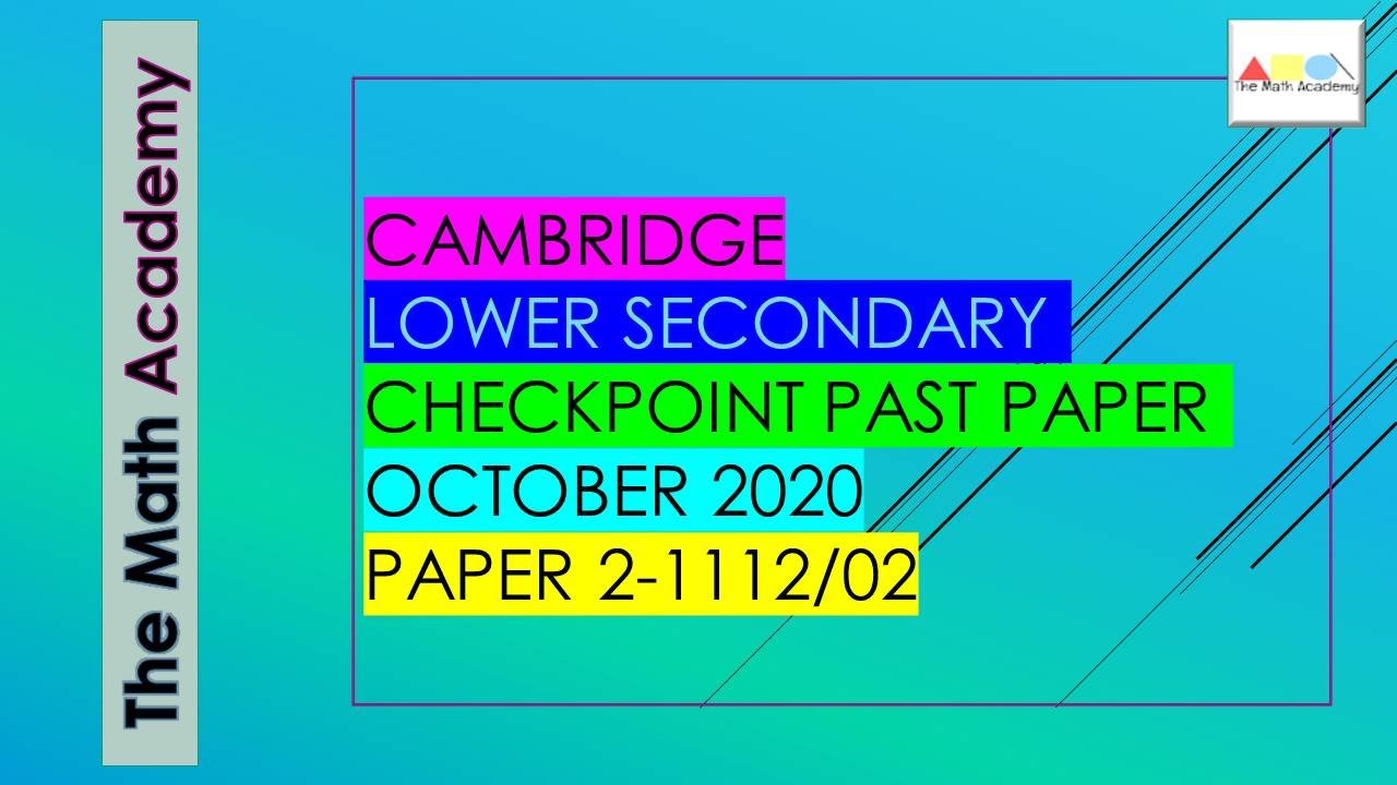 Checkpoint Secondary 1 Maths Paper 2 October 2020/Cambridge Lower Secondary/October 2020/1112/02