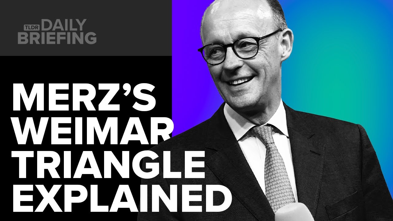 Why Merz Wants to Rebuild the Weimar Alliance