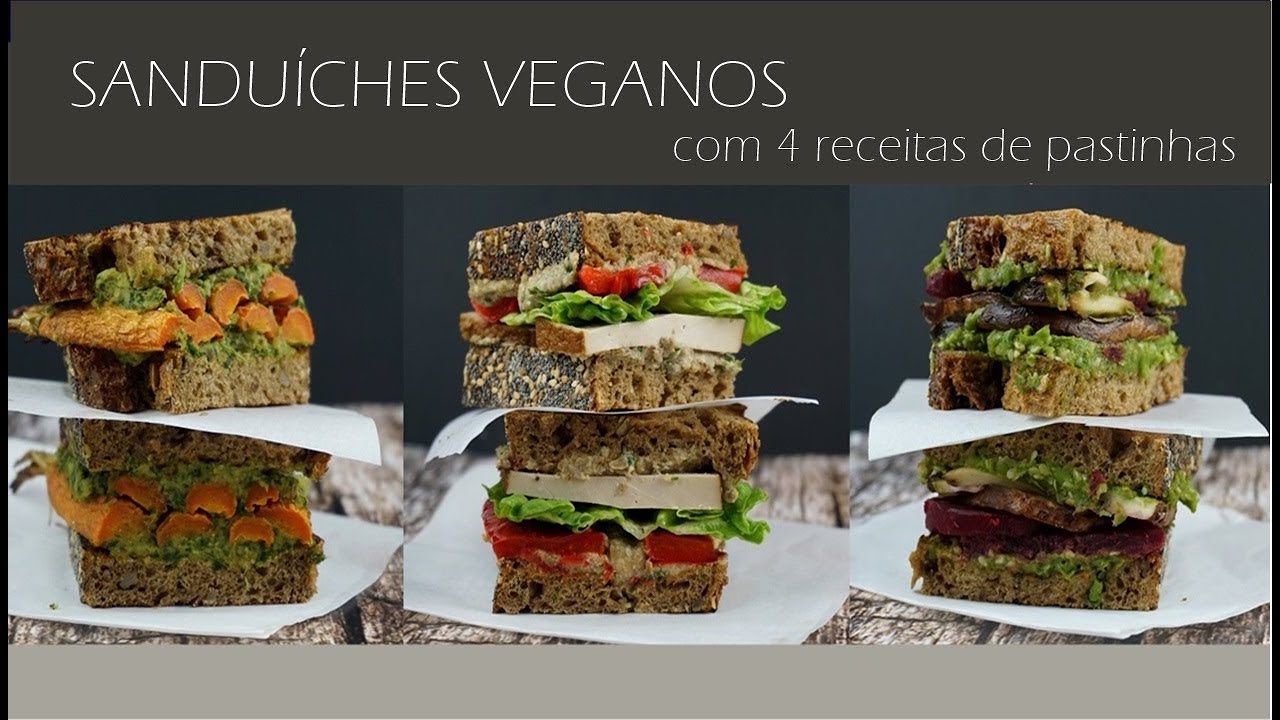 SANDUÍCHES VEGANOS com receitas de pastinhas /almoço/lanche/janta VEGANA