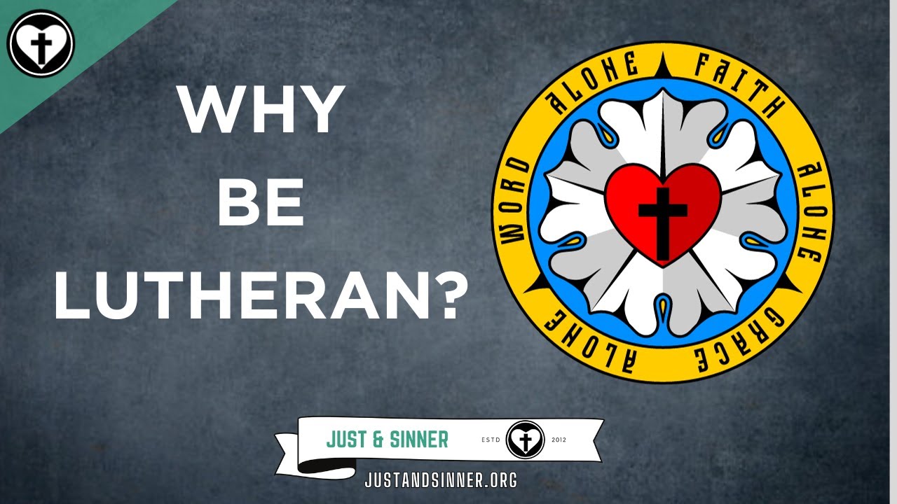Why Lutheran?