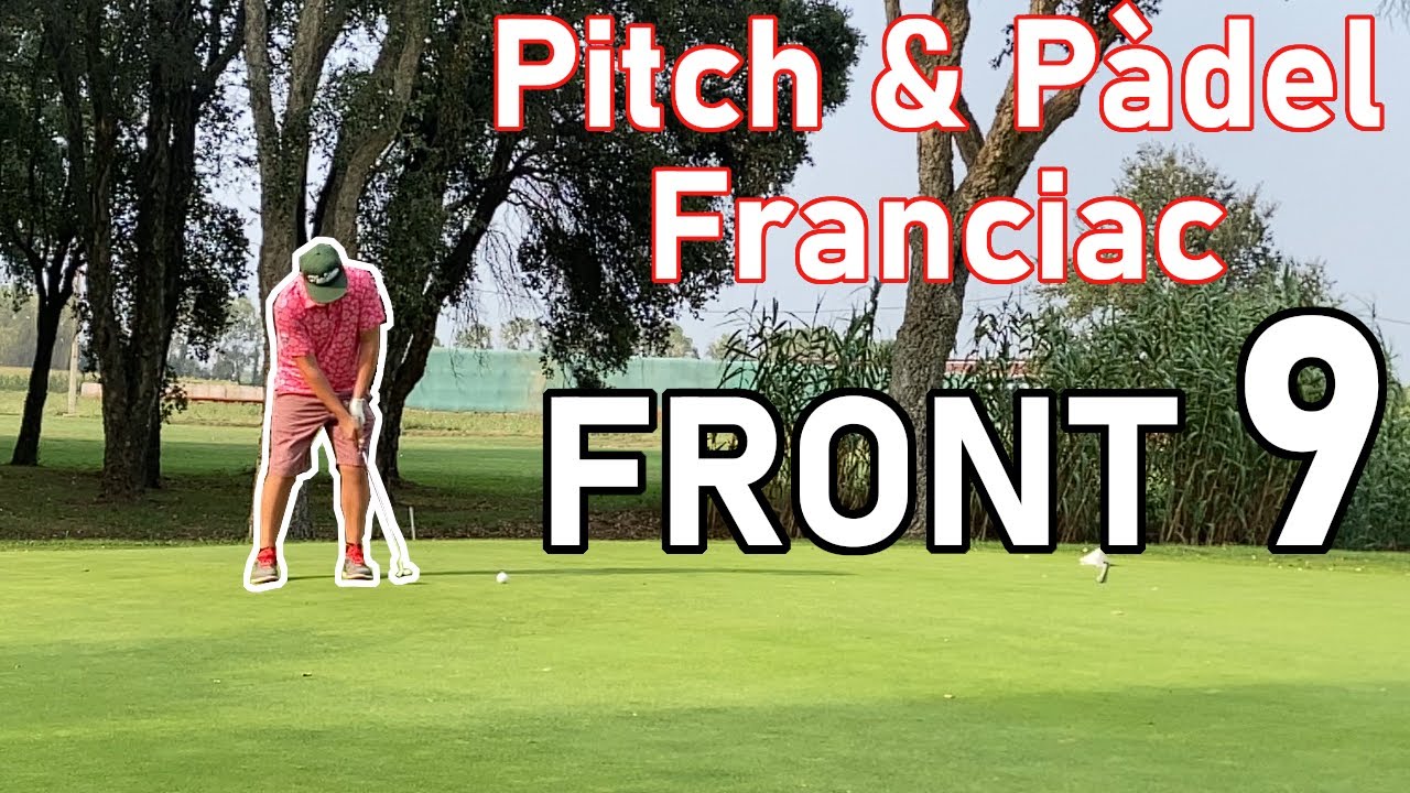 Pitch & Pàdel Franciac - Hoyos 1-9