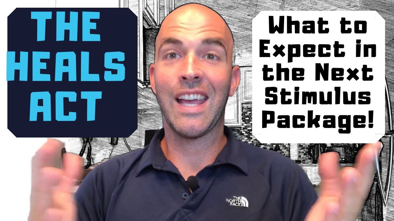 The Heals Act - What to Expect in the Next Stimulus Package!