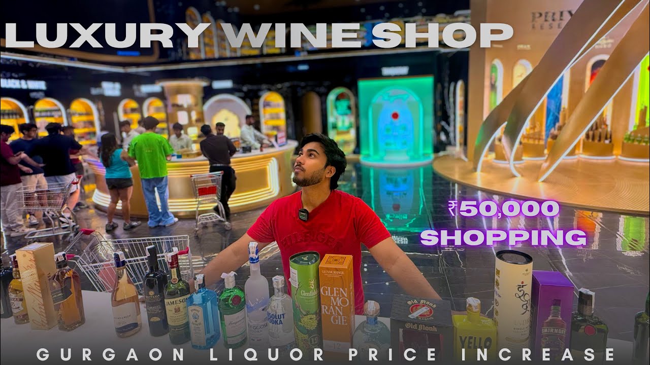 ₹50,000 budget shopping in Gurgaon most Luxurious wine shop L1
