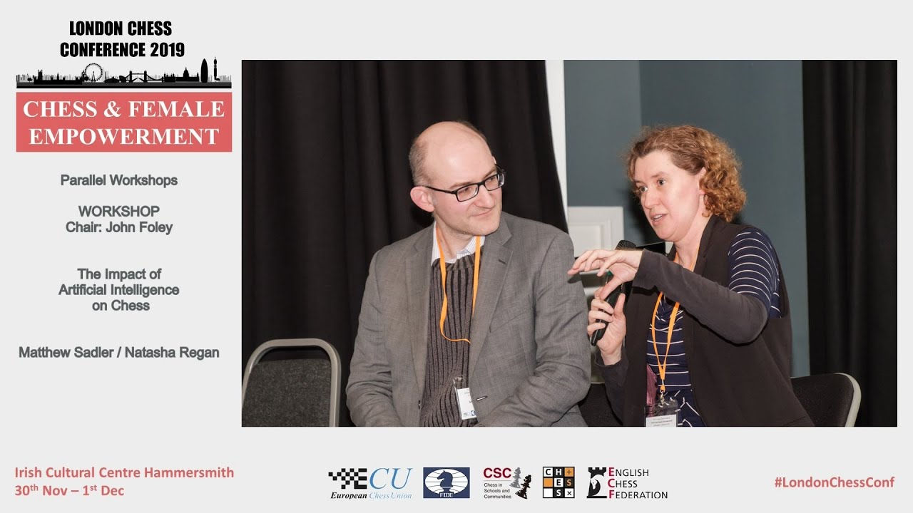 London Chess Conference 2019 - The Impact of Artificial Intelligence on Chess - Sadler / Regan
