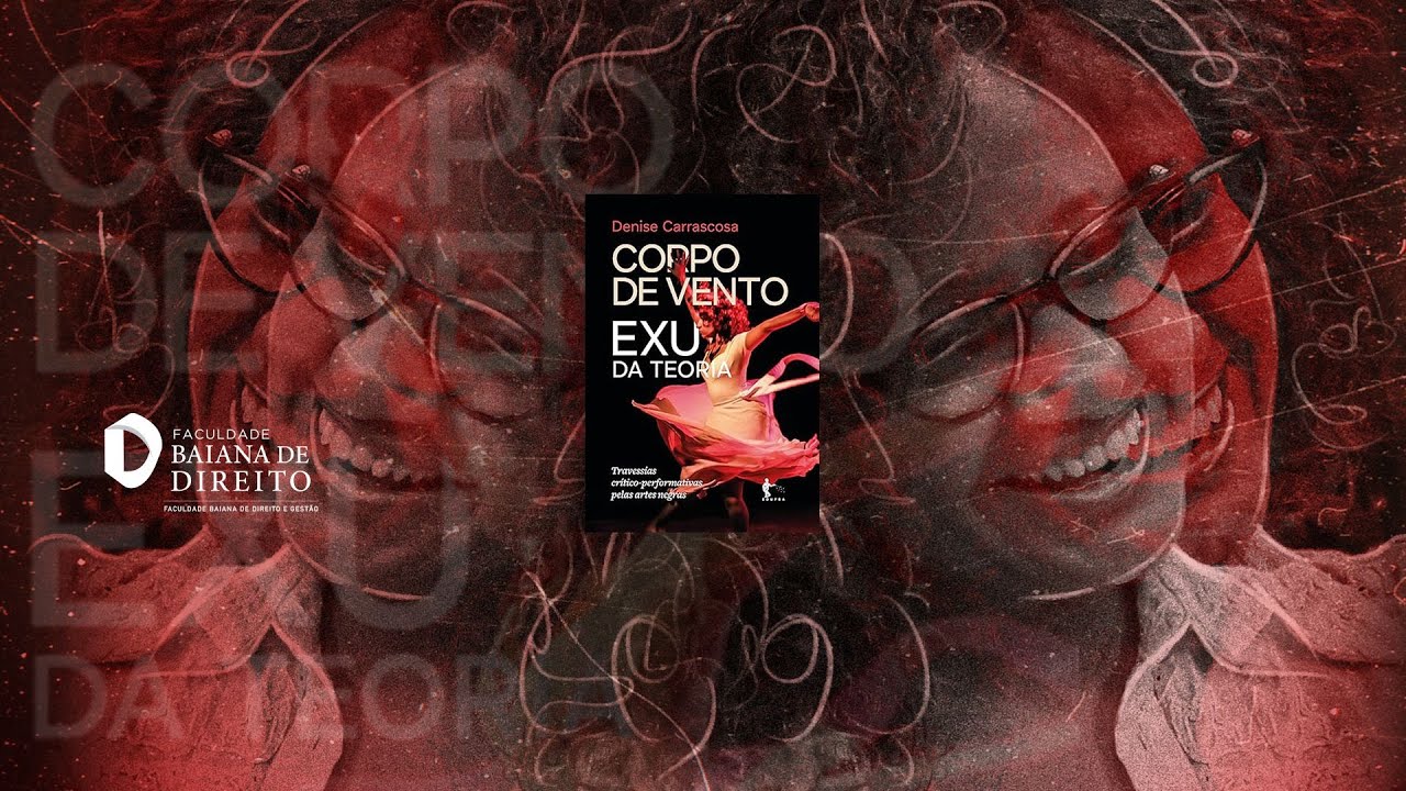 CORPO DE VENTO EXU DA TEORIA, Daniela Portugal e Denise Carrascosa  - Baiana de Direito