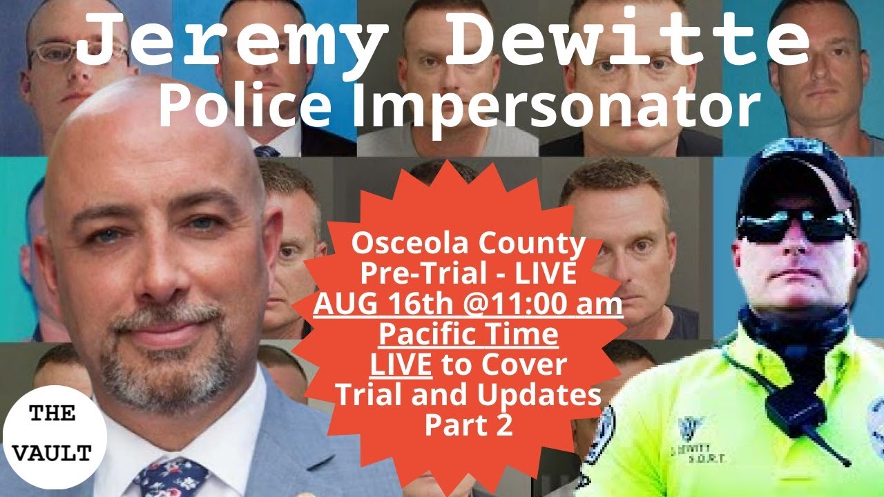 Jeremy Dewitte - Trial Update - OSCEOLA COUNTY PART 2