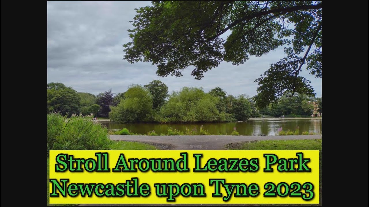 Take a Stroll Around Leazes Park Newcastle upon Tyne - August 2023