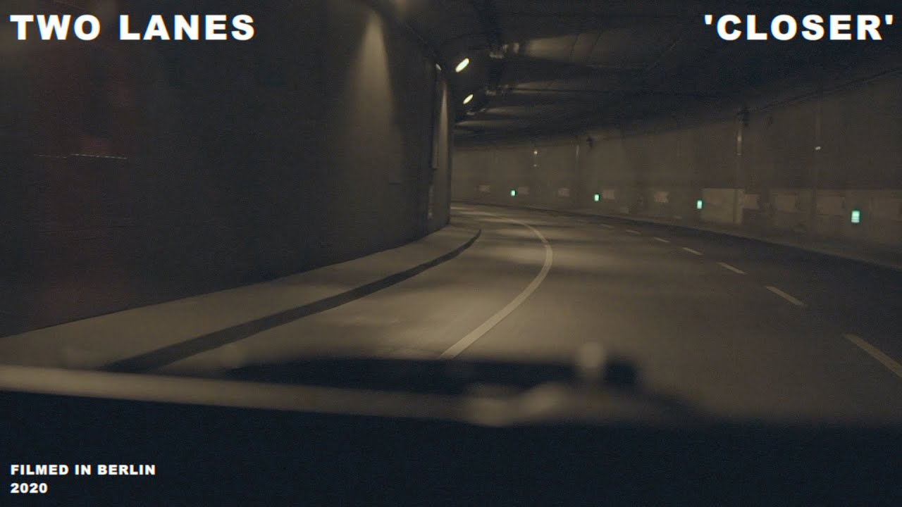 TWO LANES - Closer (Official Video)