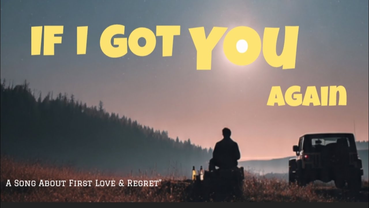 IF I GOT YOU AGAIN- (R&B VIBE, MELODY)Video Lyrics