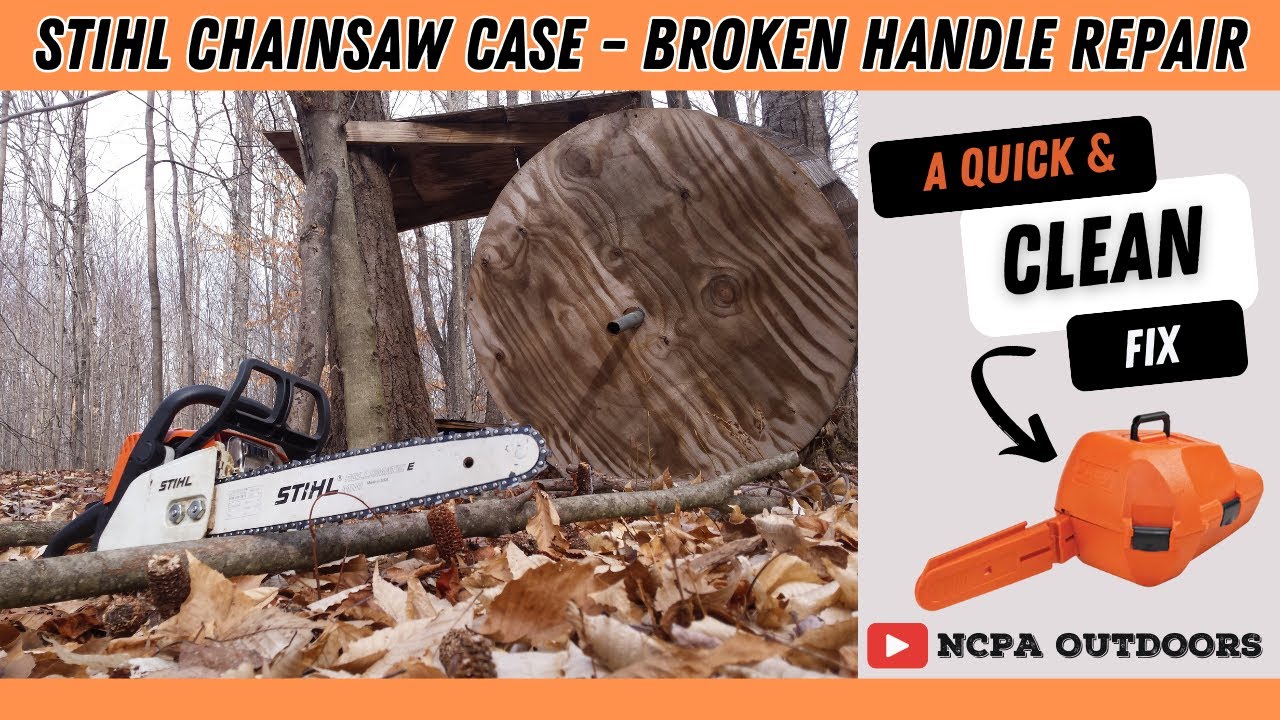 Stihl Chainsaw Case - Broken Handle Repair