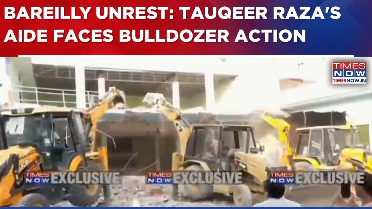 Bareilly Unrest: Tauqeer Raza's Aide Faces Bulldozer Action In Uttar Pradesh's Bareilly | WATCH