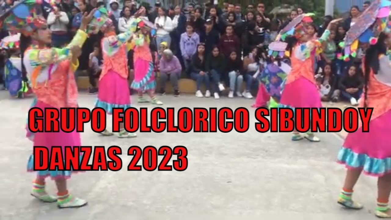 Danzas 2023 grupo FOLCLORICO SIBUNDOY 5 PUESTO