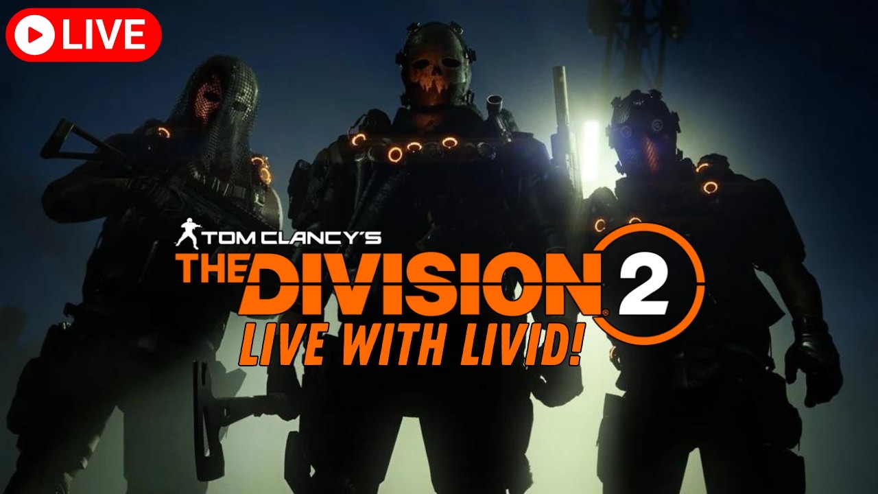 🔴 LIVE | GE Ambush + Redline! 💢 | Tom Clancy's The Division 2