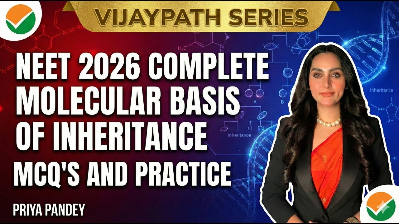 NEET 2026 MOLECULAR BASIS OF INHERITANCE | Concept + MCQ’s & Practice | Desi Educators