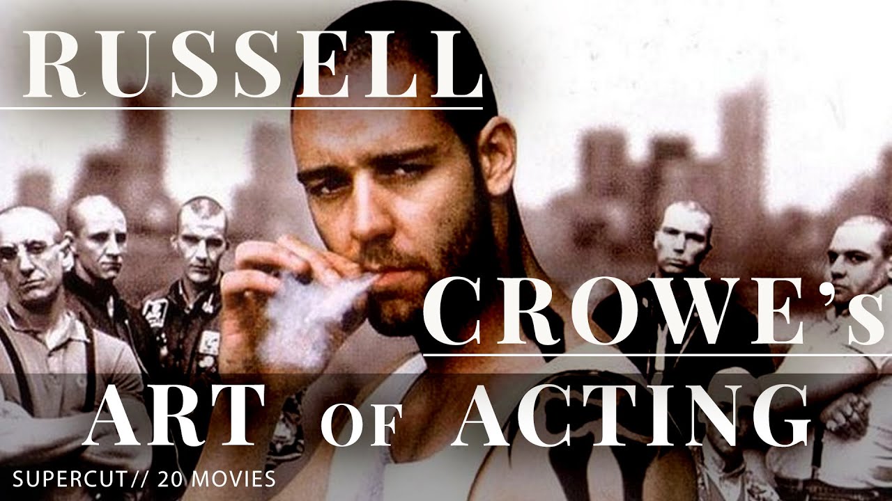 The BEST Actor EVER: Russell Crowe's Art of Acting Supercut (20 Movies)
