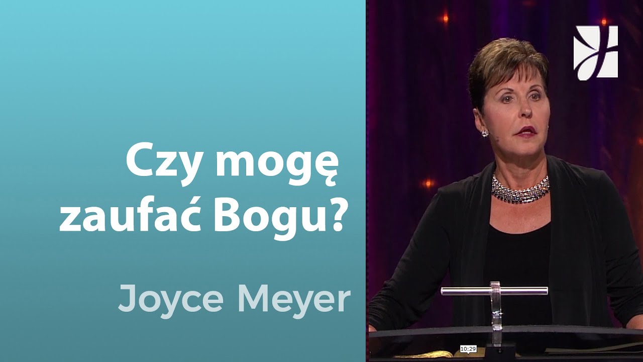 Czy mogę zaufać Bogu? | Joyce Meyer | Poznawanie Boga