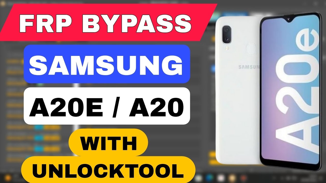 SAMSUNG A20E/A20 FRP BYPASS IWTH UNLOCKTOOL 🔥WORK 100% 🔥
