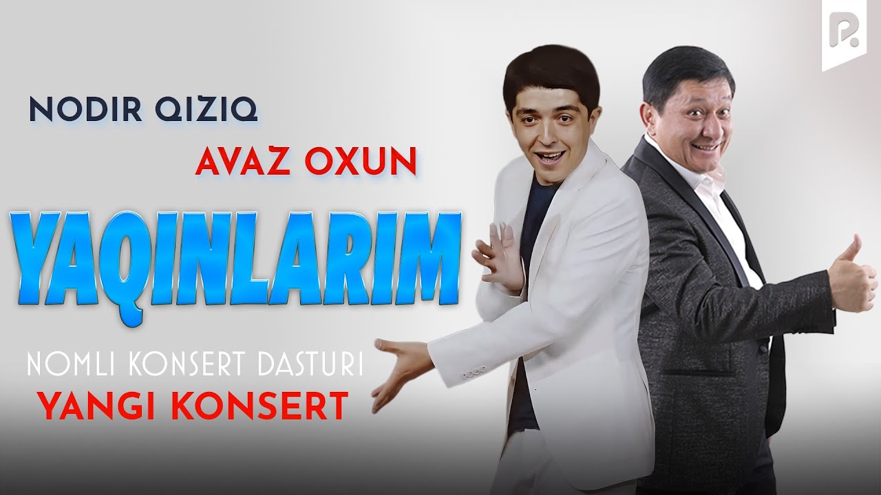 Nodir Qiziq - Yaqinlarim nomli konsert dasturi