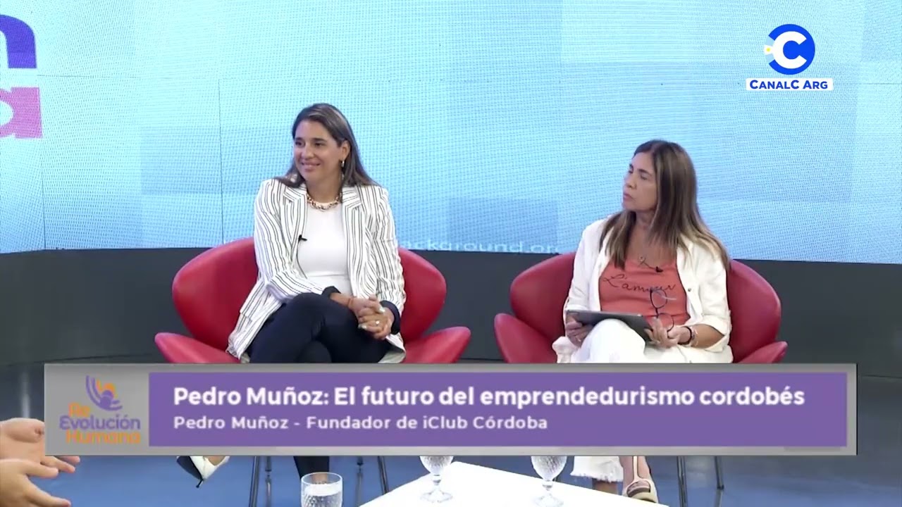 El futuro del emprendedurismo cordobés | Pedro Muñoz, Fundador de iClub Córdoba