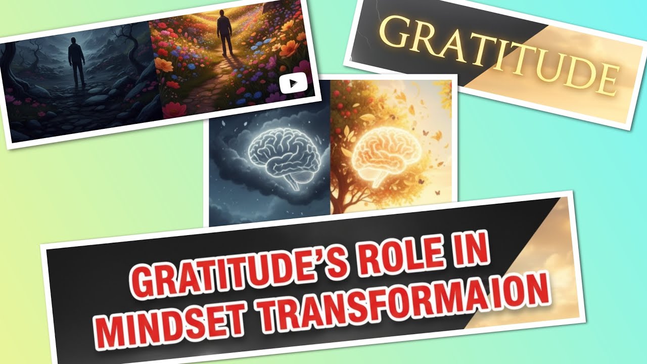 Gratitude's Role in Mindset Transformation