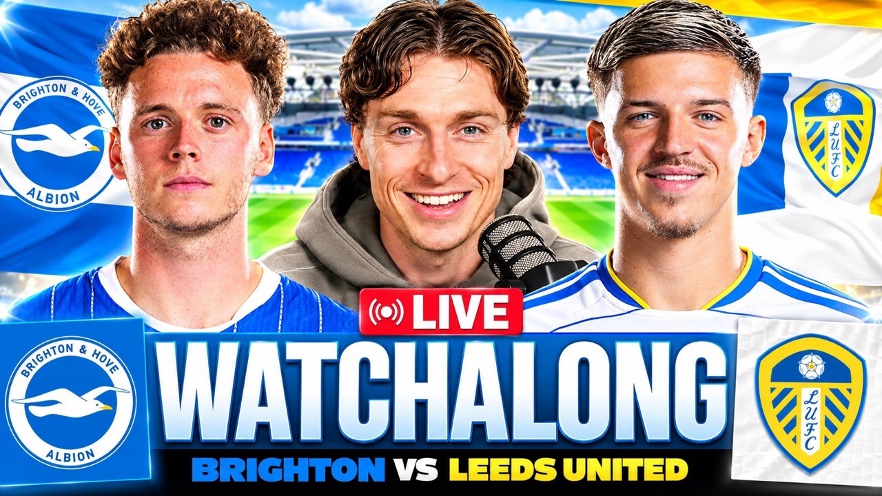 BRIGHTON 1-1 LEEDS UNITED LIVE! 🔥 Watchalong, Live Reaction & Premier League Commentary