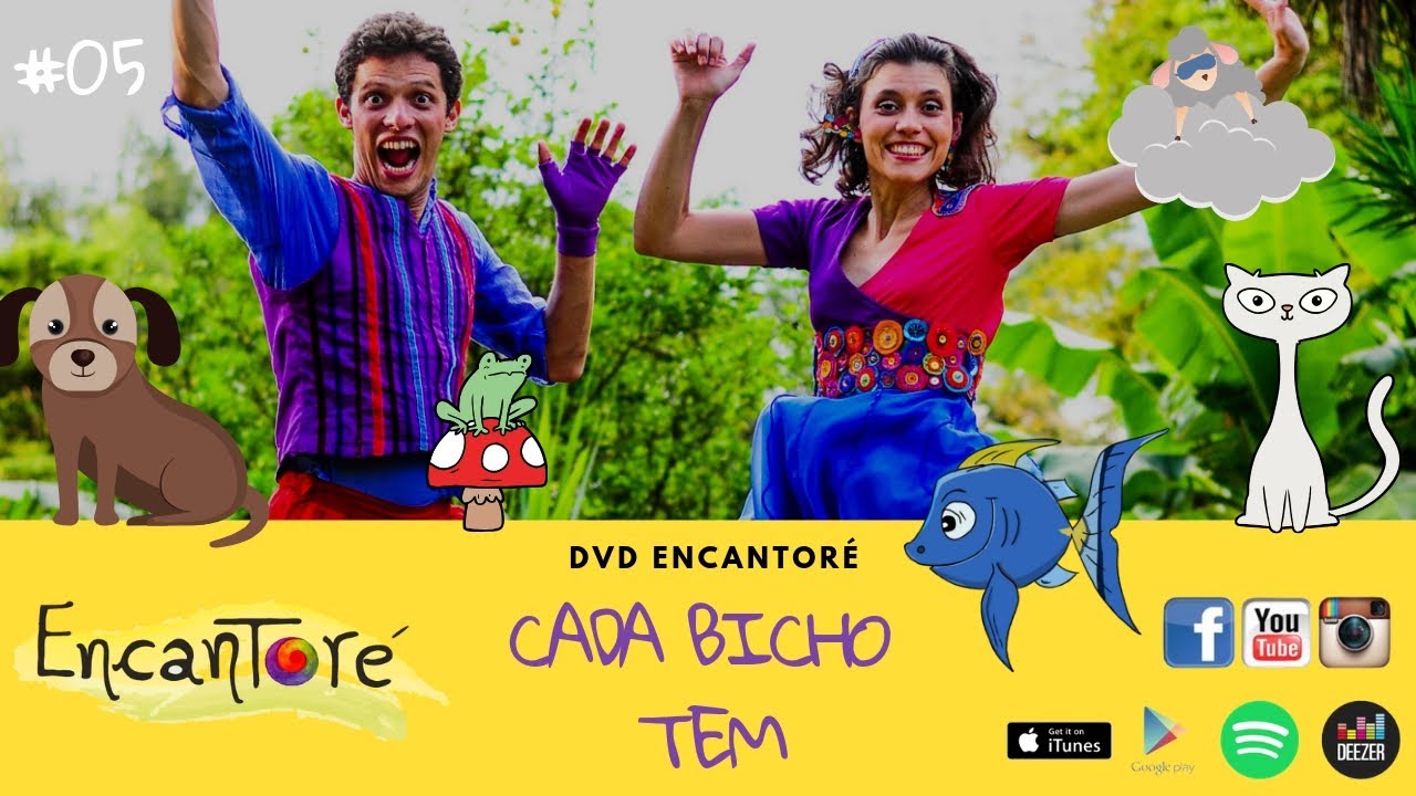 #05 - CADA BICHO TEM | DVD Encantoré | Música Infantil