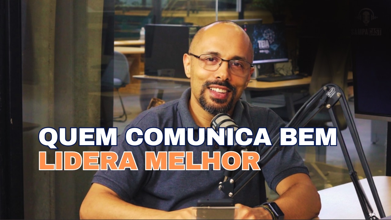 Quem Comunica Bem Lidera Melhor - Olá Líder Podcast 037