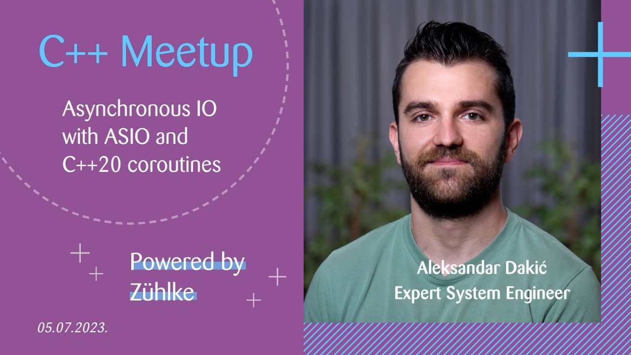 Aleksandar Dakić — Asynchronous IO with ASIO and C++20 coroutines — 5.7.2023.