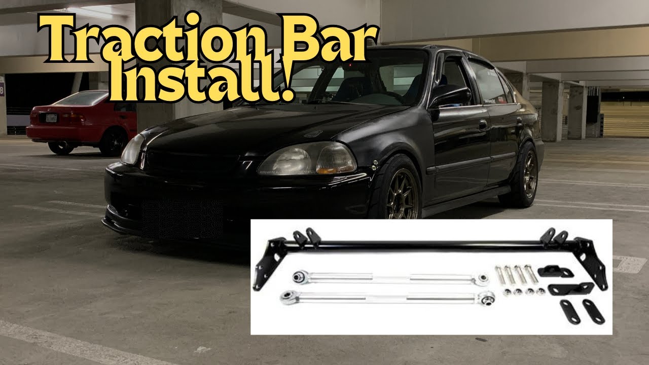 Traction Bar Install for my 98 Honda Cvic!