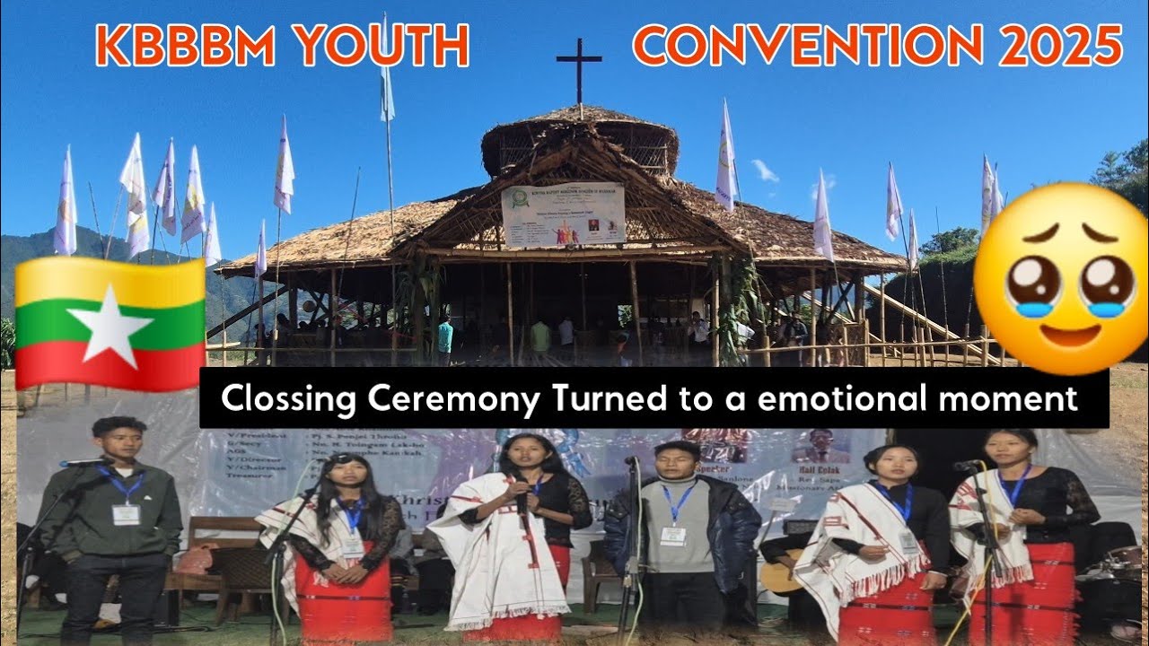 Emotional moment Clossing Ceremony of KBBM 🇲🇲  youth convention 2025
