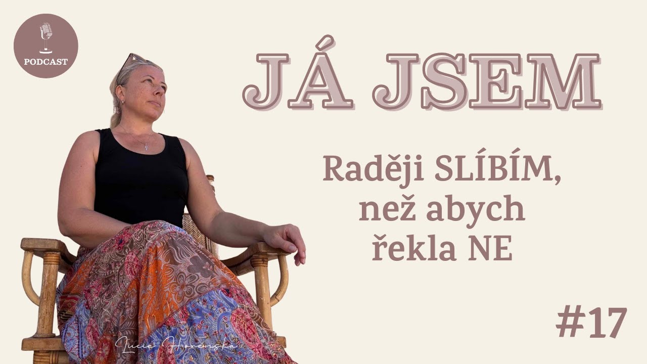 Já jsem - Raději slíbím, než abych řekla ne