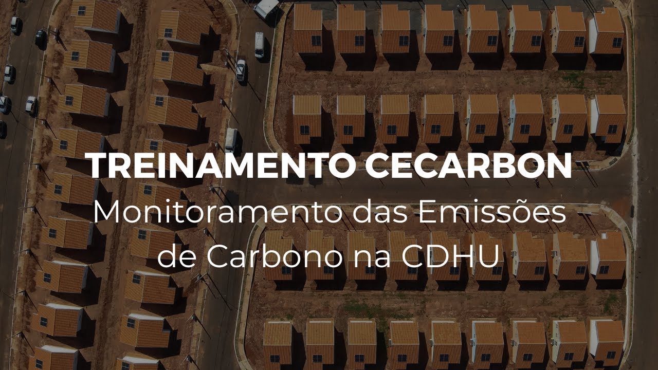 Treinamento CECarbon – Monitoramento das Emissões de Carbono na CDHU