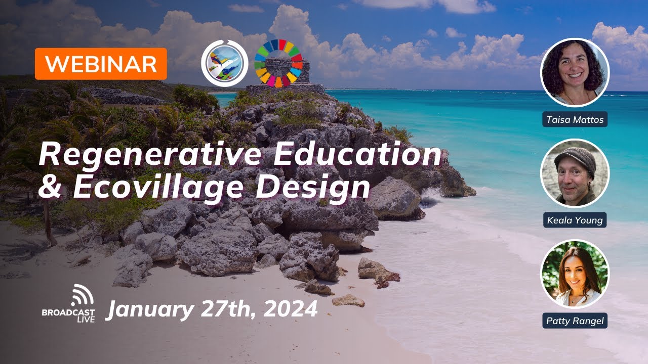 Webinar Regenerative Education & Ecovillage Design