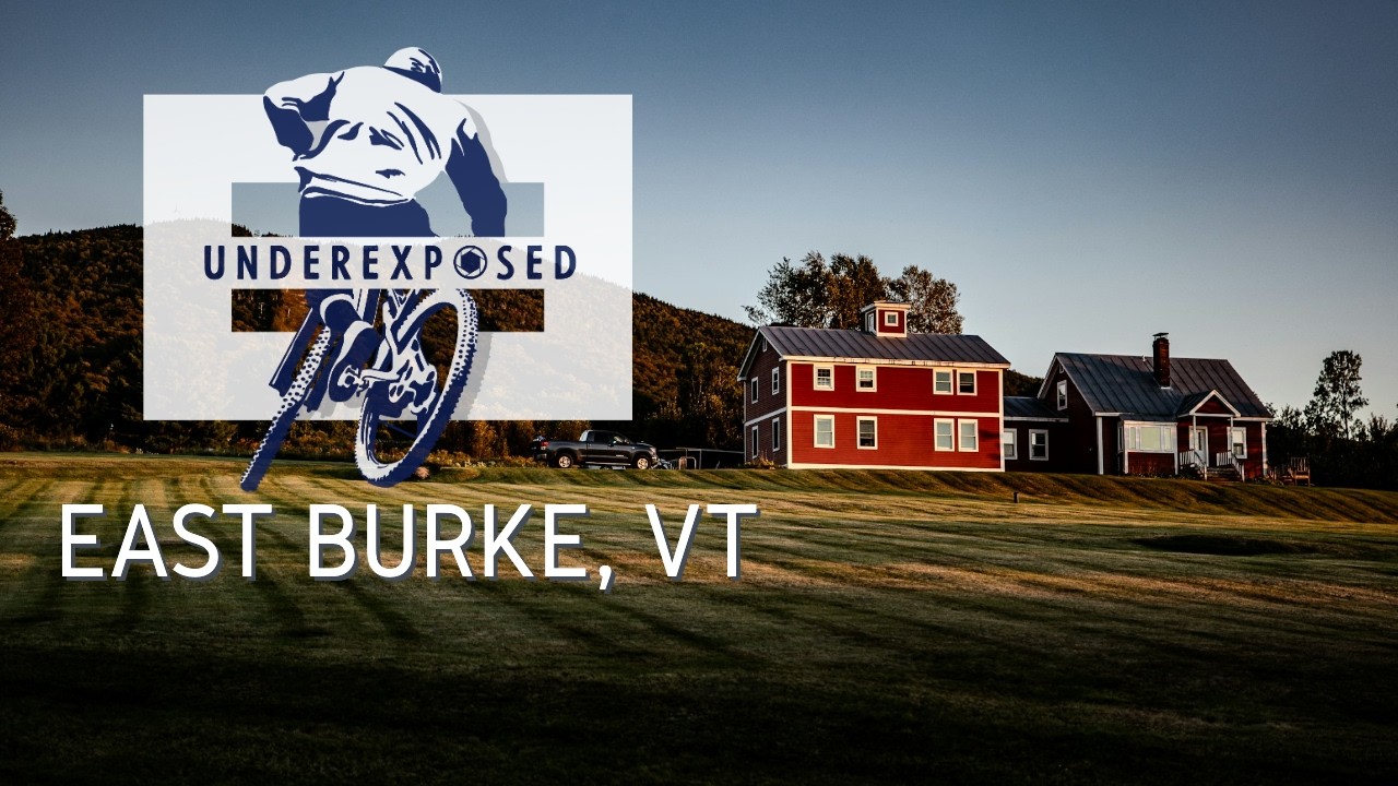 Underexposed: East Burke, VT