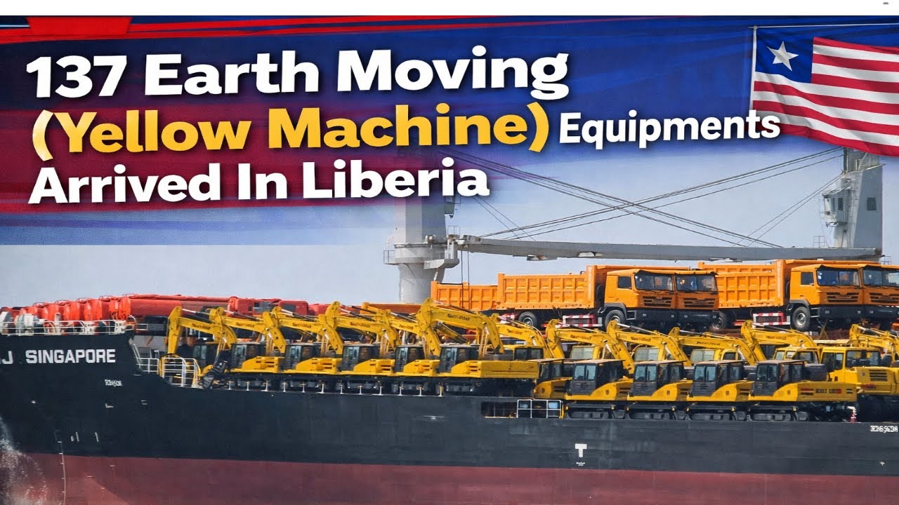 137 Earth Moving Equipments (Yellow Machine) Arrived In Liberia 