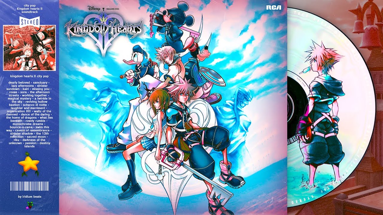 Kingdom Hearts 2 ~ City Pop Soundtrack ♡✧