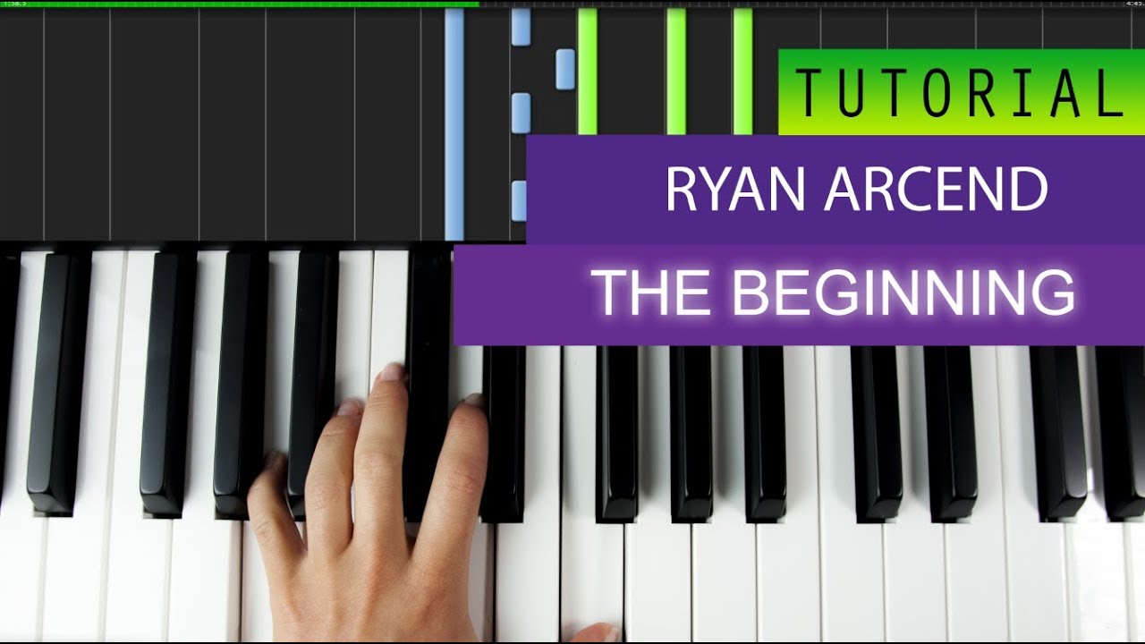 Ryan Arcand - The Beginning - PIANO TUTORIAL+MIDI