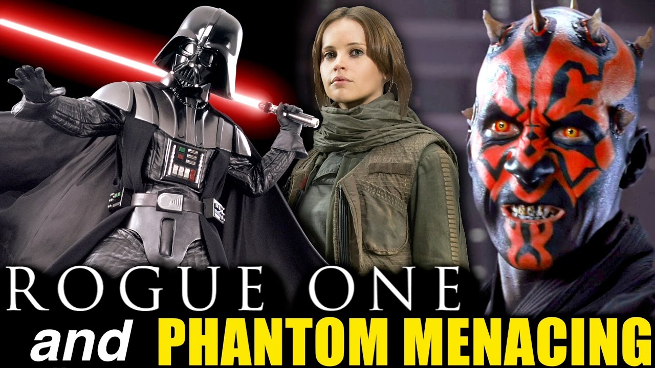 Rogue One and Phantom Menacing - Analyzed Review