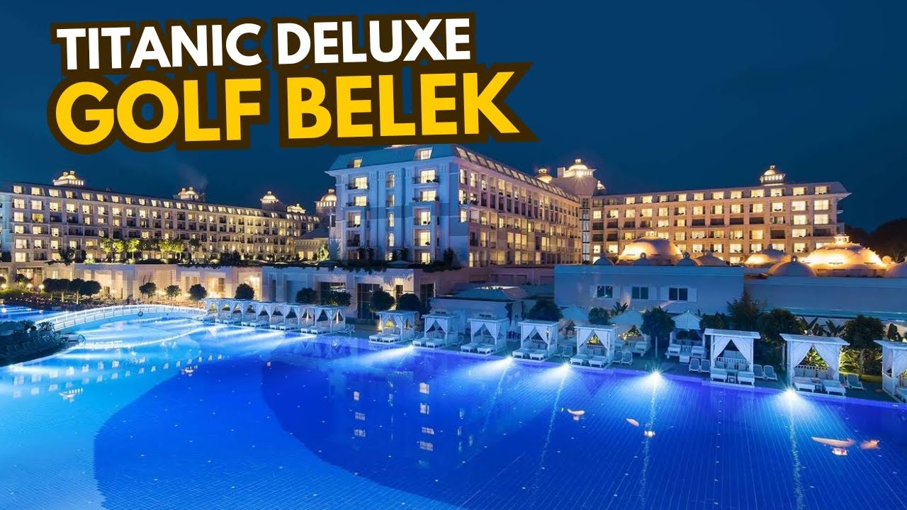 Titanic Deluxe Golf Belek