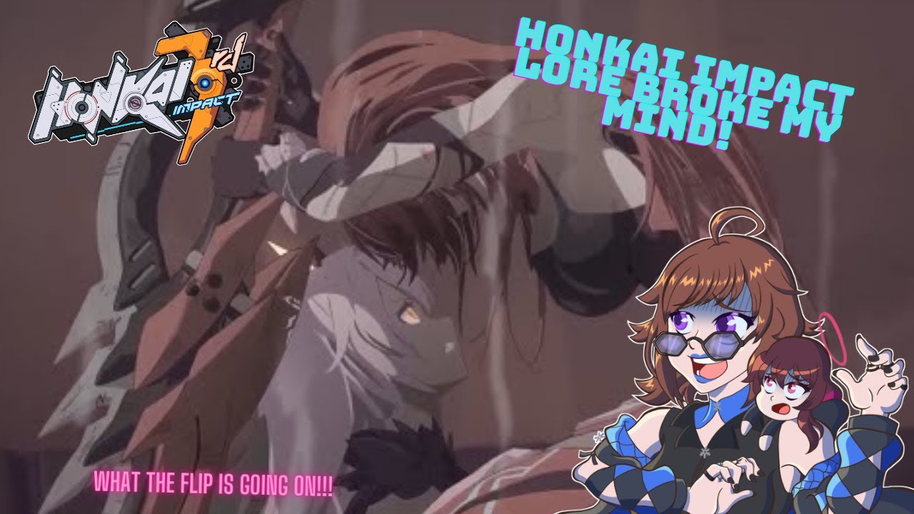Honkai Impact 3erd Lore Broke My Mind!!!