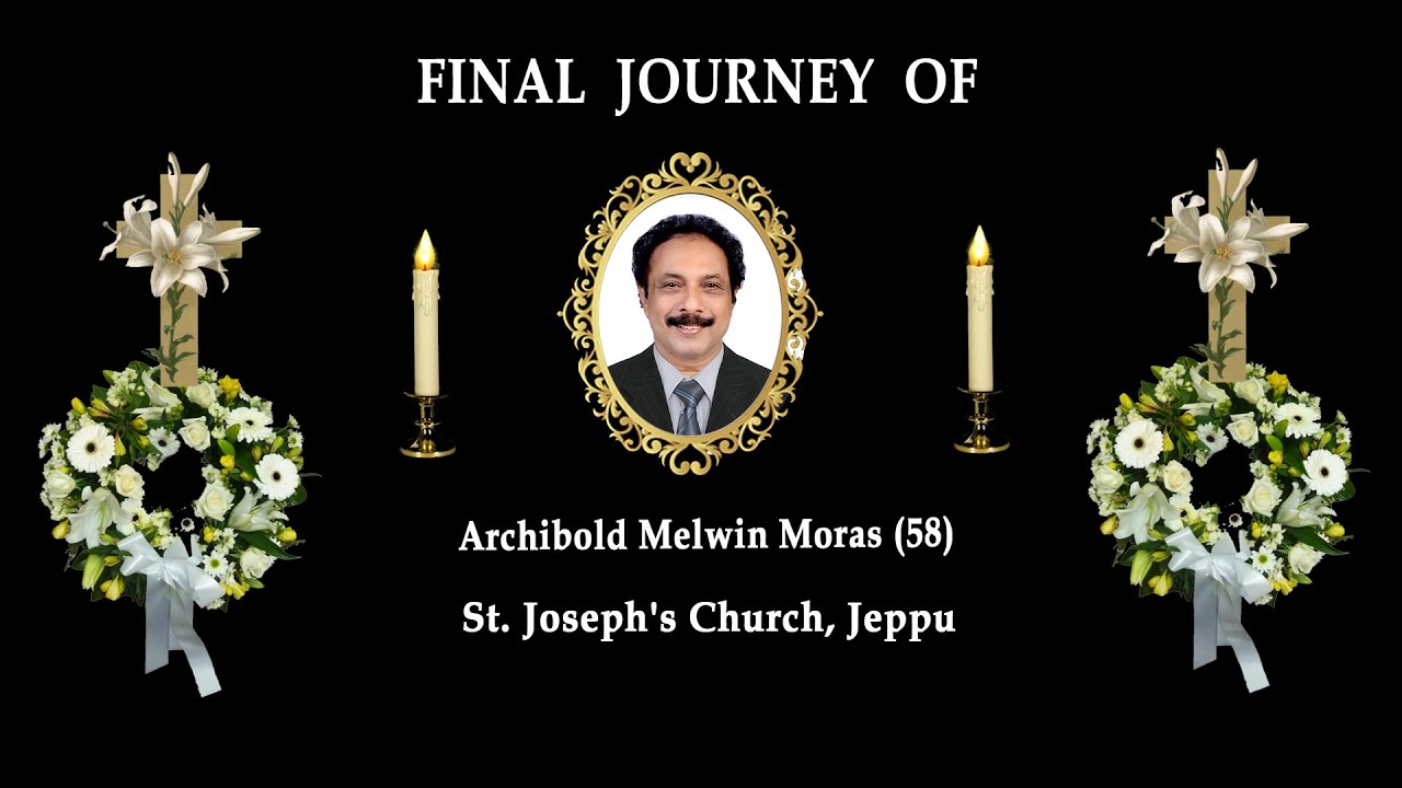 Final Journey of Archibold Melwin Moras (58), Jeppu, Mangalore
